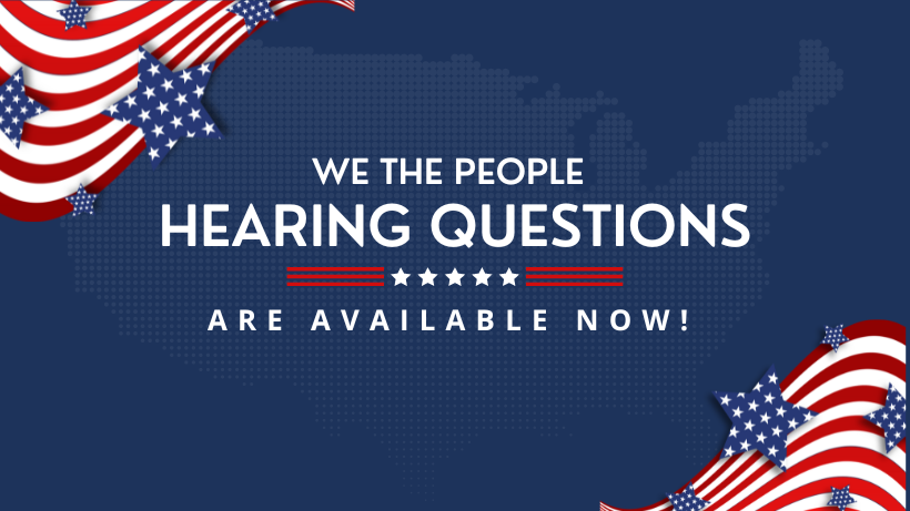 We the People High School Hearing Questions Available!
