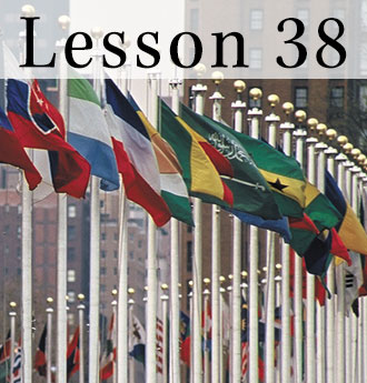 Lesson 38: What Are the Challenges of the Participation of the United States in World Affairs?